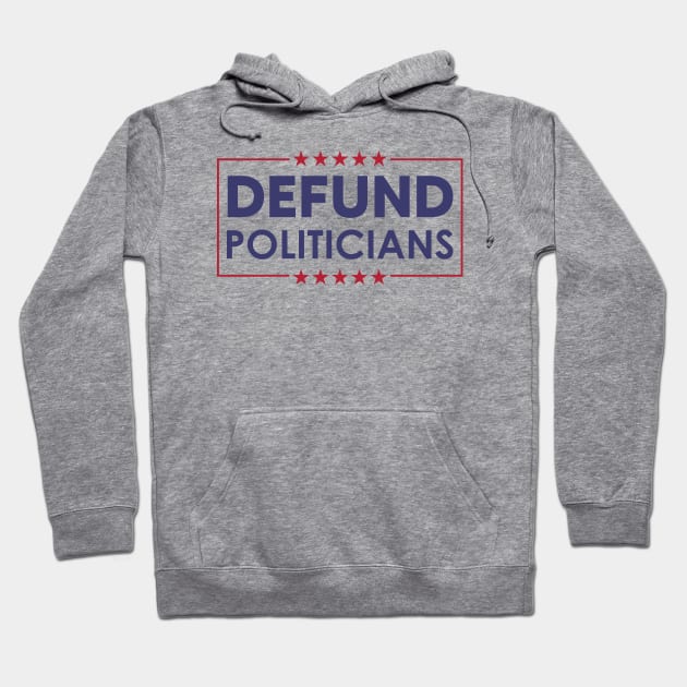 Defund Politicians Hoodie by LMW Art